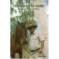 The Rivers Of Home. Frank Lacy-Kimberley Pioneer