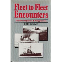 Fleet To Fleet Encounters. Tsushima. Jutland. Philippine Sea