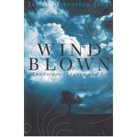 Windblown. Landscape, Legacy and Loss - The Great Storm of 1987