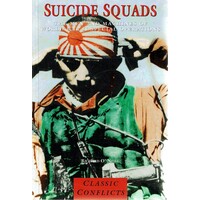 Suicide Squads. The Men And Machines Of World War II Special Operations
