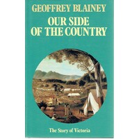 Our Side Of The Country. The Story Of Victoria
