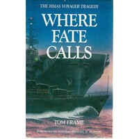 Where Fate Calls. The HMAS Voyager Tragedy