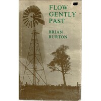 Flow Gently Past. The Story Of The Corowa District