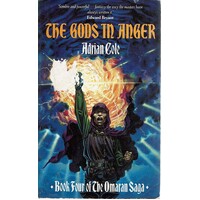 The Gods In Anger. Book Fourof The Omaran Saga