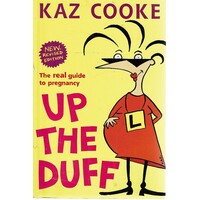 Up The Duff. The Real Guide To Pregnancy