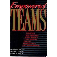 Empowered Teams. Creating Self-directed Work Groups That Improve Quality,productivity, And Participation
