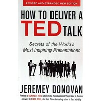How to Deliver a TED Talk. Secrets of the World's Most Inspiring Presentations