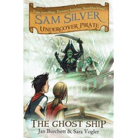 The Ghost Ship. Sam Silver, Undercover Pirate