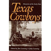 Texas Cowboys. Memories Of The Early Days