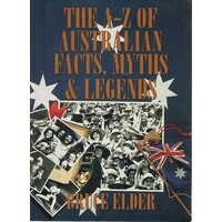 The A-Z Of Australian Facts, Myths And Legends