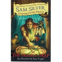 The Deadly Trap. Sam Silver, Undercover Pirate