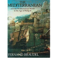 The Mediterranean And The Mediterranean World In The Age Of Philip II