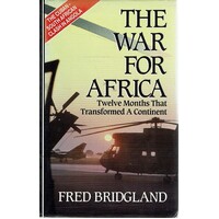 The War For Africa. Twelve Months That Transformed A Continent