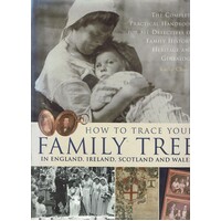 How To Trace Your Family Tree In England, Ireland, Scotland And Wales