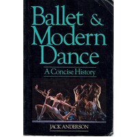Ballet And Modern Dance. A Concise History