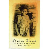 It Is No Secret. The Story Of A Stolen Child