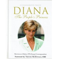Diana. The People's Princess. A Commemorative Tribute