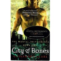 City Of Bones. The Mortal Instruments. Book One