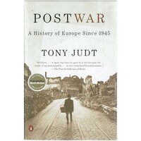 Postwar. A History Of Europe Since 1945