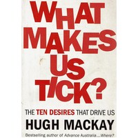 What Makes Us Tick. The Ten Desires That Drive Us 