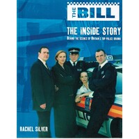 The Bill The Inside Story. Behind The Scenes Of Britain's Top Police Drama