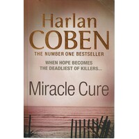 Miracle Cure. When Hope Becomes The Deadliest Killer