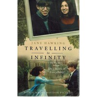 Travelling To Infinity. The True Story Behind The Theory Of Everything