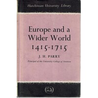 Europe And A Wider World 1415 - 1715