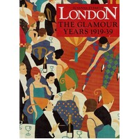 London. The Glamour Years 1919-39