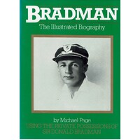Bradman. The Illustrated Biography