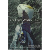 Ocean Warriors. The Thrilling Story Of The 2001/2002 Volvo Ocean Race Round The World.