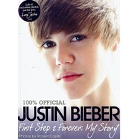 Justin Bieber. First Step 2 Forever. My Story