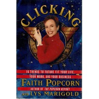 Clicking. The Authors Of The Popcorn Report Show How To Position Yourself For The Way Things Will Be