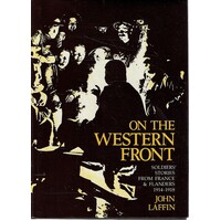 On The Western Front. Soldiers' Stories From France And Flanders