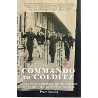 Commando To Colditz. Micky Burn's Journey To The Far Side Of Tears. The Raid On St. Nazaire