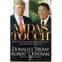 Midas Touch. Why Some Entrepreneurs Get Rich-and Why Most Don't