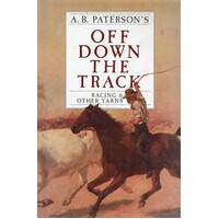 Off Down The Track. Racing And Other Yarns