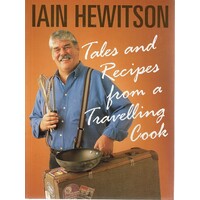 Tales And Recipes From A Travelling Cook