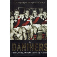 The Danihers. The Story Of Football's Favourite Family