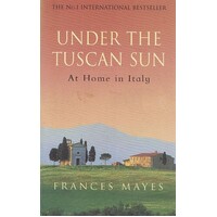 Under The Tuscan Sun. At Home In Italy