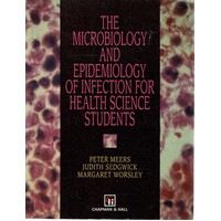 The Microbiology And Epidemiology Of Infection For Health Science Students