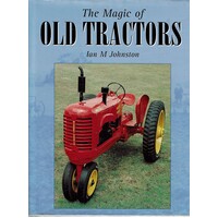 The Magic Of Old Tractors