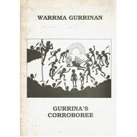 Warrma Gurrinan, Gurrina's Corroboree