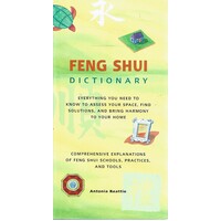 Feng Shui Dictionary. Everything You Need To Know To Assess Your Space, Find Solutions, And Bring Harmony To Your Home