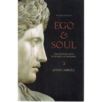 Ego & Soul. The Modern West In Search Of Meaning