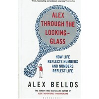 Alex Through The Looking Glass. How Life Reflects Numbers And Reflects Life