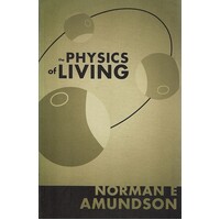 The Physics Of Living