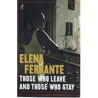 Those Who Leave And Those Who Stay. The Neapolitan Novels, Book Three