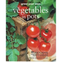 Grow Your Own Vegetables In Pots