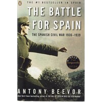 The Battle For Spain. The Spanish Civil War 1936-1939